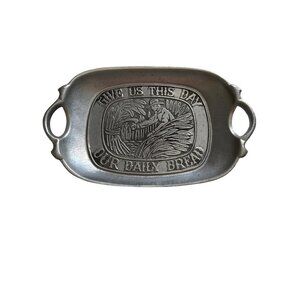 Sexton Give Us This Day Our Daily Bread Tray Pewter Sexton 1972  5008 USA Small